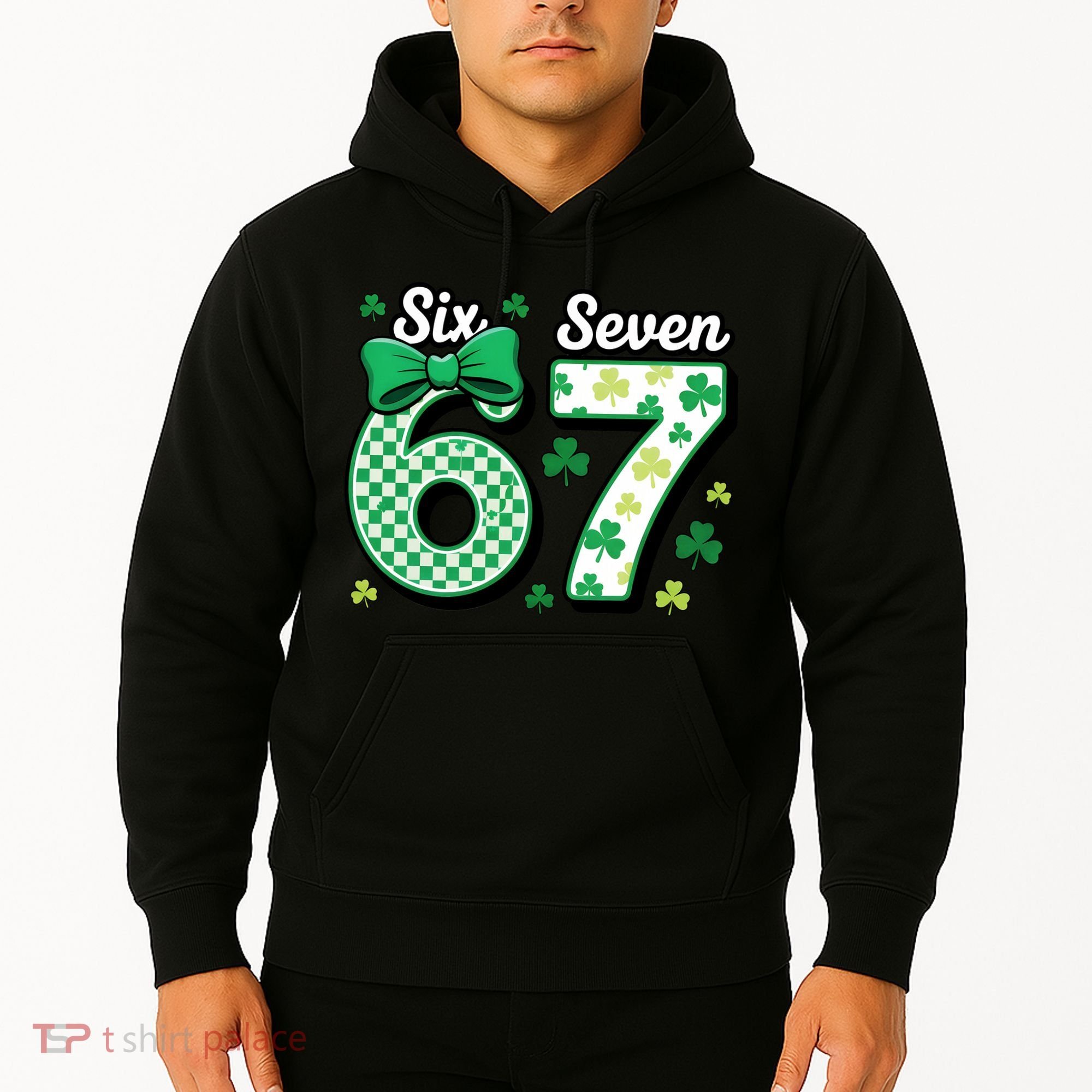 67 St Patrick’s Day Shamrocks Lucky 6-7 Hoodie