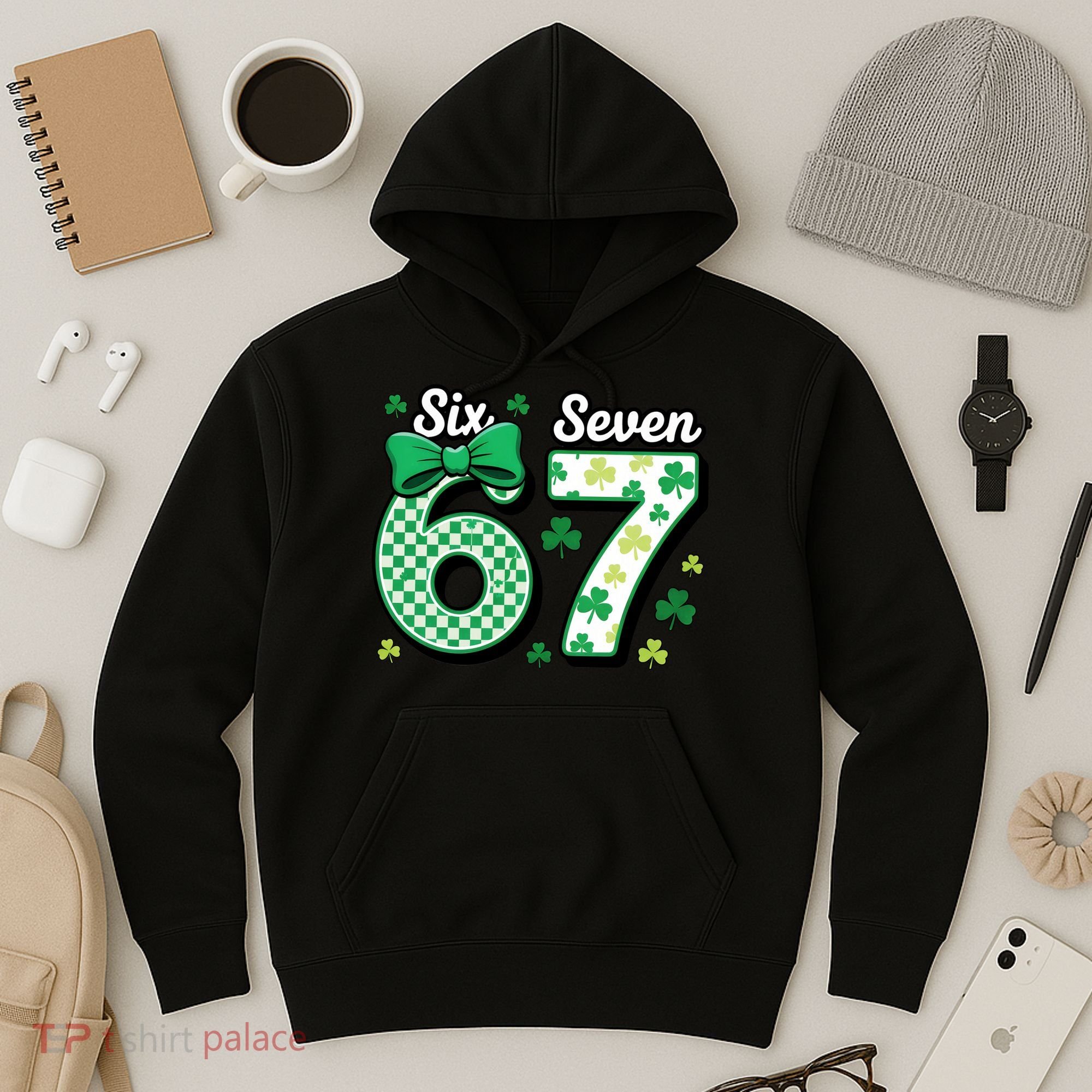 67 St Patrick’s Day Shamrocks Lucky 6-7 Hoodie