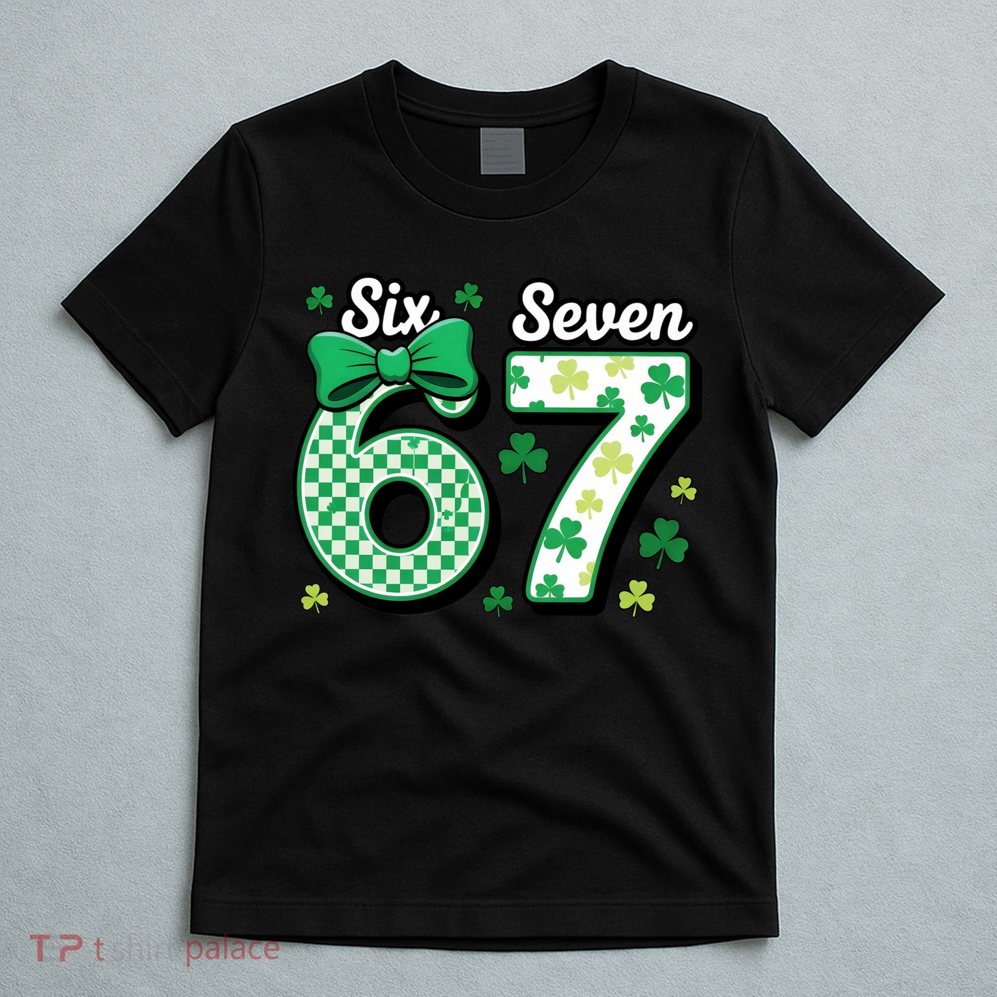 67 St Patrick’s Day Shamrocks Lucky 6-7 T-Shirt