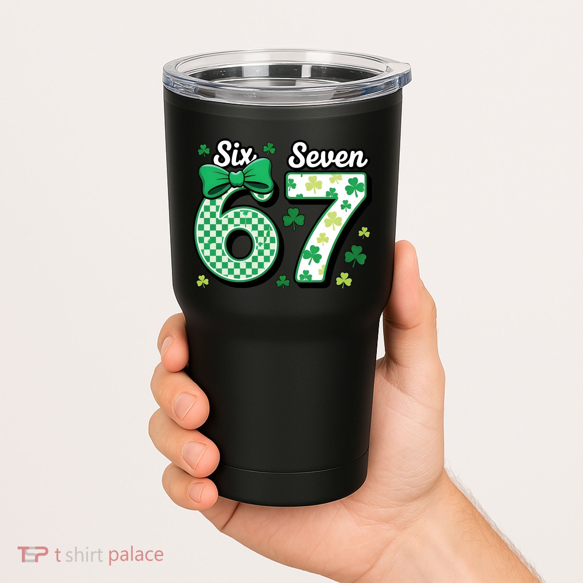 67 St Patrick’s Day Shamrocks Lucky 6-7 Tumbler