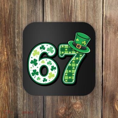 67 St Patrick's Day 6-7 Meme Funny Irish Coaster