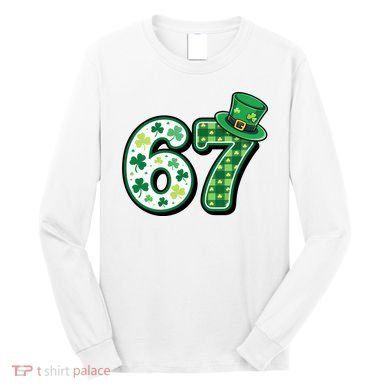 67 St Patrick's Day 6-7 Meme Funny Irish Long Sleeve Shirt