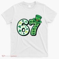 67 St Patrick's Day 6-7 Meme Funny Irish T-Shirt thumb 0