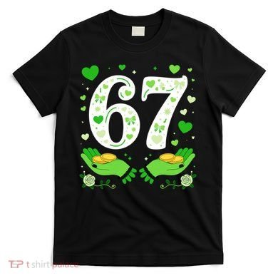 67 St Patricks Day Shamrock Clover Hands 6-7 Meme T-Shirt