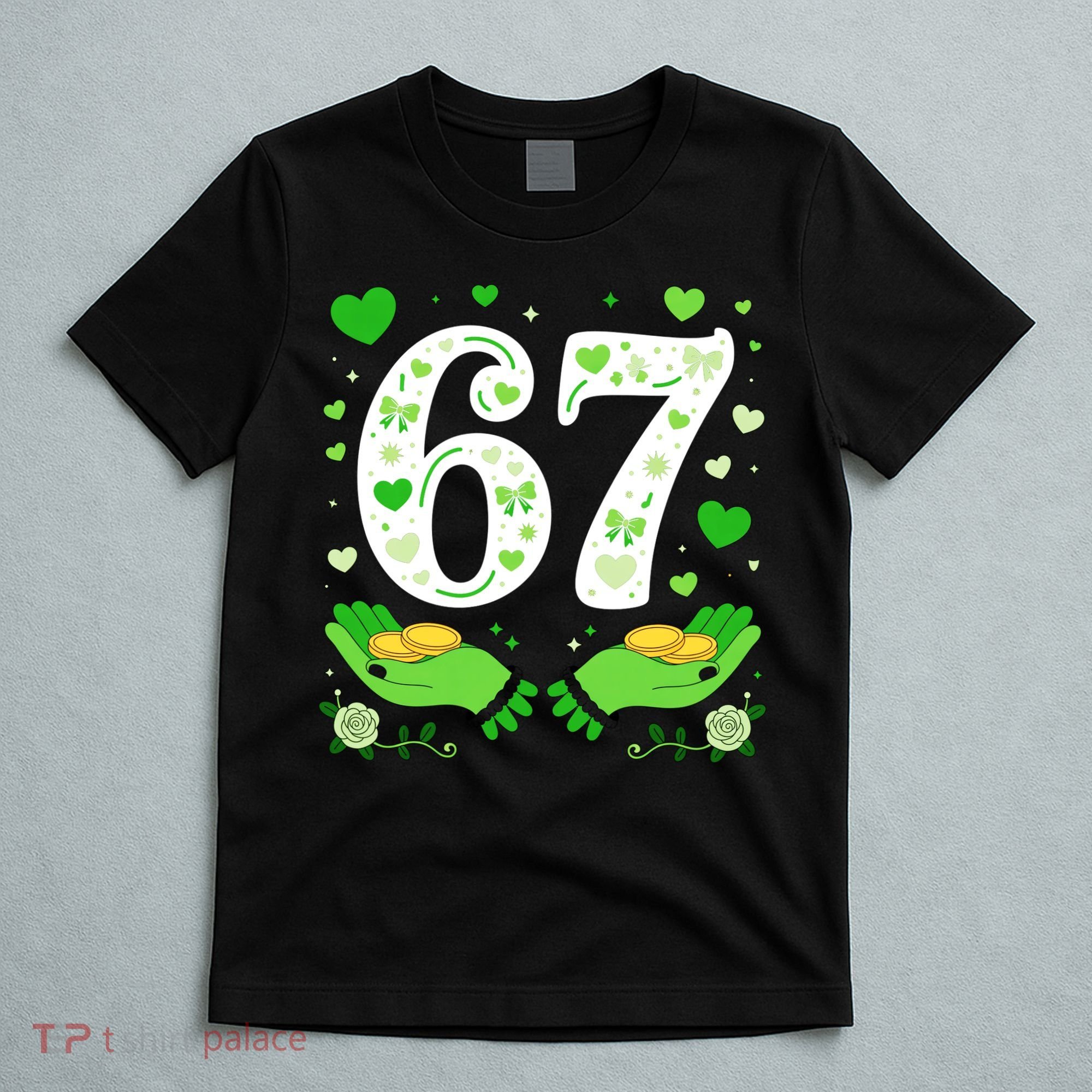 67 St Patricks Day Shamrock Clover Hands 6-7 Meme T-Shirt