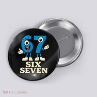 67 Six Seven 6-7 Meme Italian Brainrot Gaming Button thumb 0