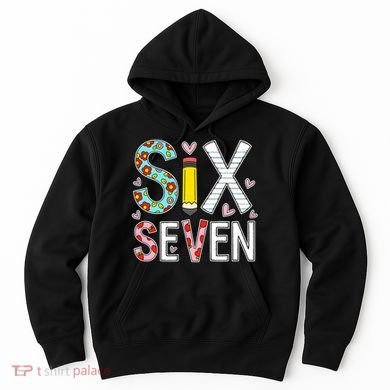 67 Six Seven 6 7 Meme For Teachers Hoodie