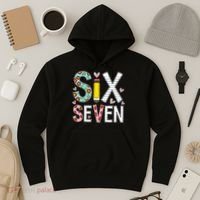 67 Six Seven 6 7 Meme For Teachers Hoodie thumb 3