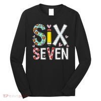 67 Six Seven 6 7 Meme For Teachers Long Sleeve Shirt thumb 0