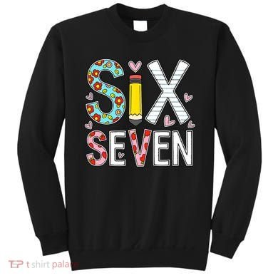 67 Six Seven 6 7 Meme For Teachers Sweatshirt