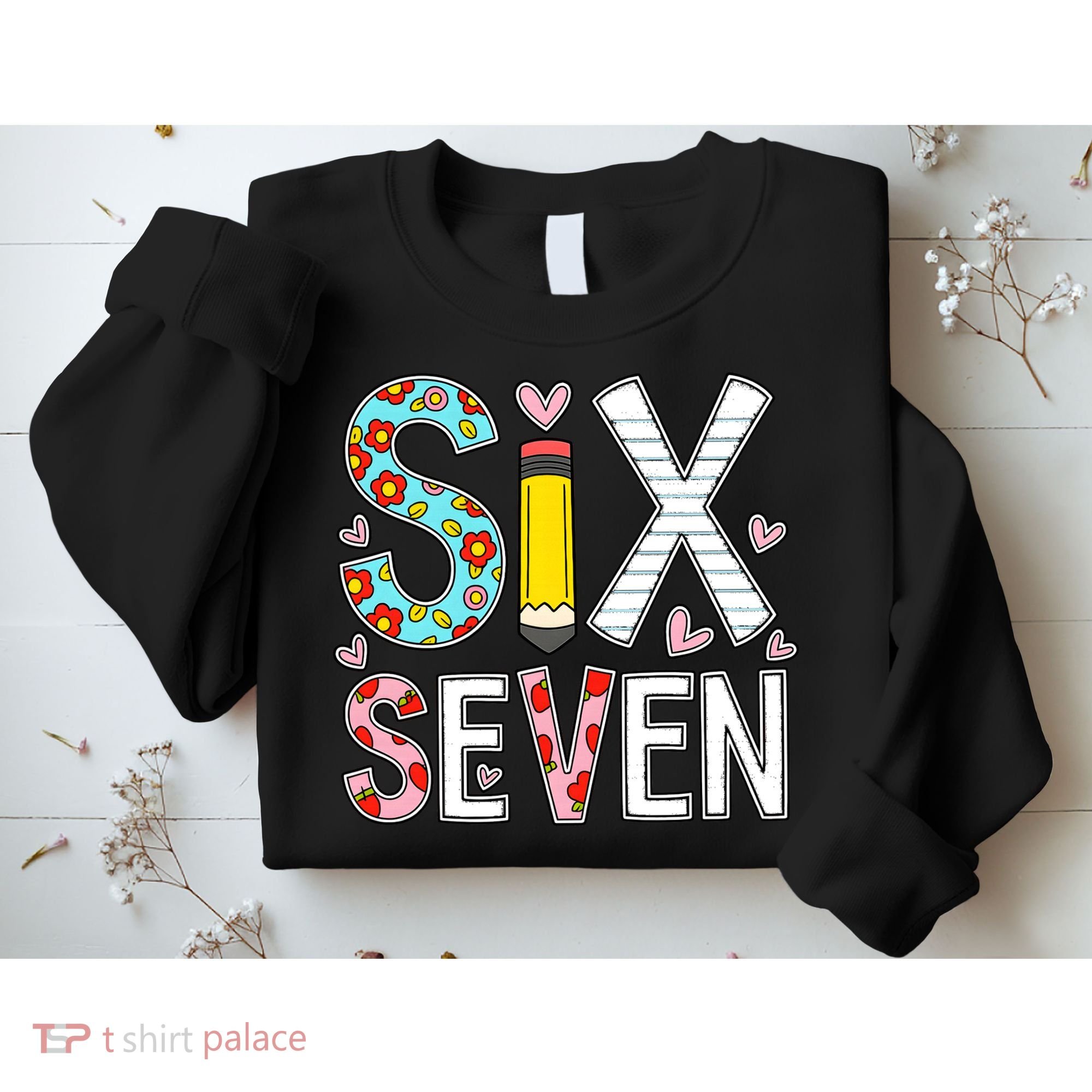 67 Six Seven 6 7 Meme For Teachers Sweatshirt