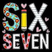 67 Six Seven 6 7 Meme For Teachers Sweatshirt thumb 3
