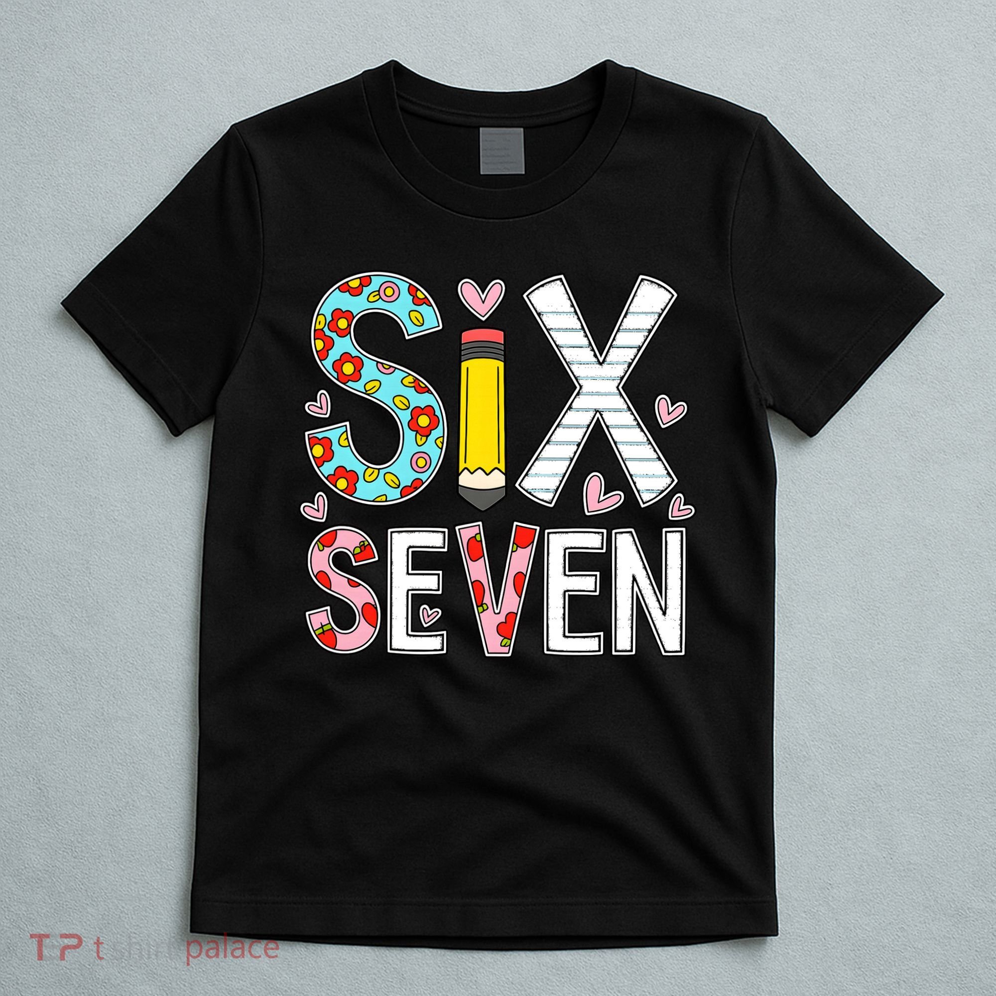 67 Six Seven 6 7 Meme For Teachers T-Shirt