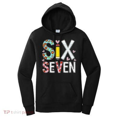 67 Six Seven 6 7 Meme For Teachers Women's Hoodie