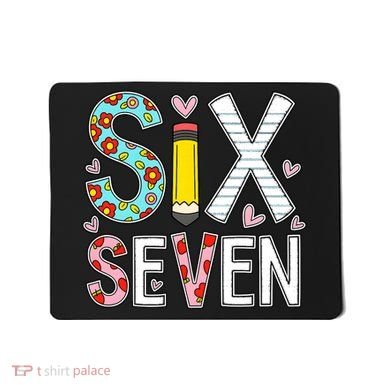 67 Six Seven 6 7 Meme For Teachers Mousepad