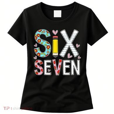 67 Six Seven 6 7 Meme For Teachers Women's T-Shirt