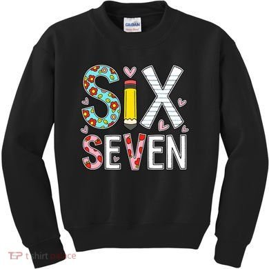67 Six Seven 6 7 Meme For Teachers Kids Sweatshirt