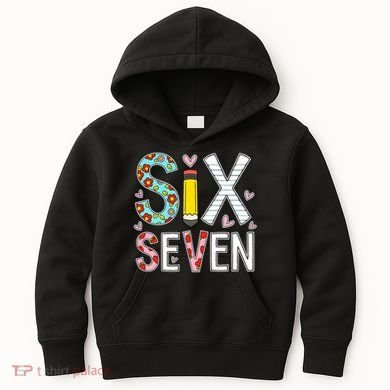 67 Six Seven 6 7 Meme For Teachers Kids Hoodie