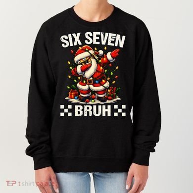 67 Six Seven Bruh Funny Christmas 6-7 Meme Women's Sweatshirt