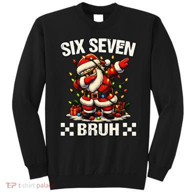 67 Six Seven Bruh Funny Christmas 6-7 Meme Sweatshirt