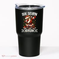 67 Six Seven Bruh Funny Christmas 6-7 Meme Tumbler thumb 0