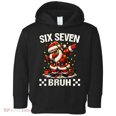 67 Six Seven Bruh Funny Christmas 6-7 Meme Toddler Hoodie