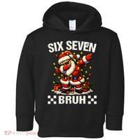 67 Six Seven Bruh Funny Christmas 6-7 Meme Toddler Hoodie thumb 0