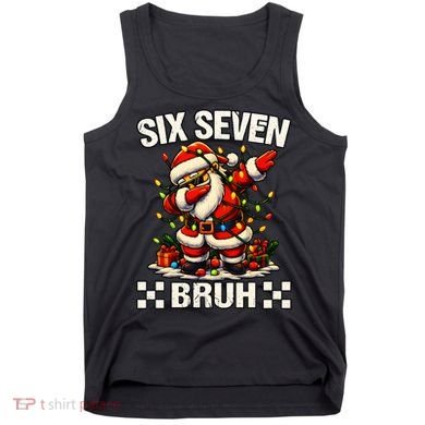 67 Six Seven Bruh Funny Christmas 6-7 Meme Tank Top