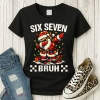 67 Six Seven Bruh Funny Christmas 6-7 Meme Women's T-Shirt thumb 3