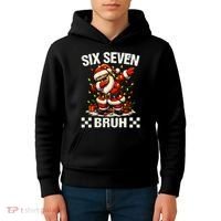 67 Six Seven Bruh Funny Christmas 6-7 Meme Kids Hoodie thumb 4