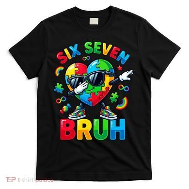 67 Six Seven Bruh Autism Awareness Meme T-Shirt