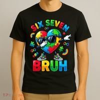 67 Six Seven Bruh Autism Awareness Meme T-Shirt thumb 3