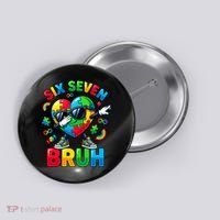 67 Six Seven Bruh Autism Awareness Meme Button thumb 0