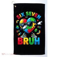67 Six Seven Bruh Autism Awareness Meme Golf Towel thumb 0