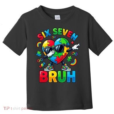67 Six Seven Bruh Autism Awareness Meme Toddler T-Shirt