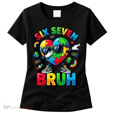 67 Six Seven Bruh Autism Awareness Meme Women's T-Shirt