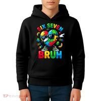 67 Six Seven Bruh Autism Awareness Meme Kids Hoodie thumb 4