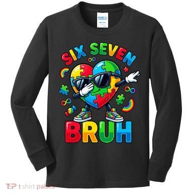 67 Six Seven Bruh Autism Awareness Meme Kids Long Sleeve Shirt