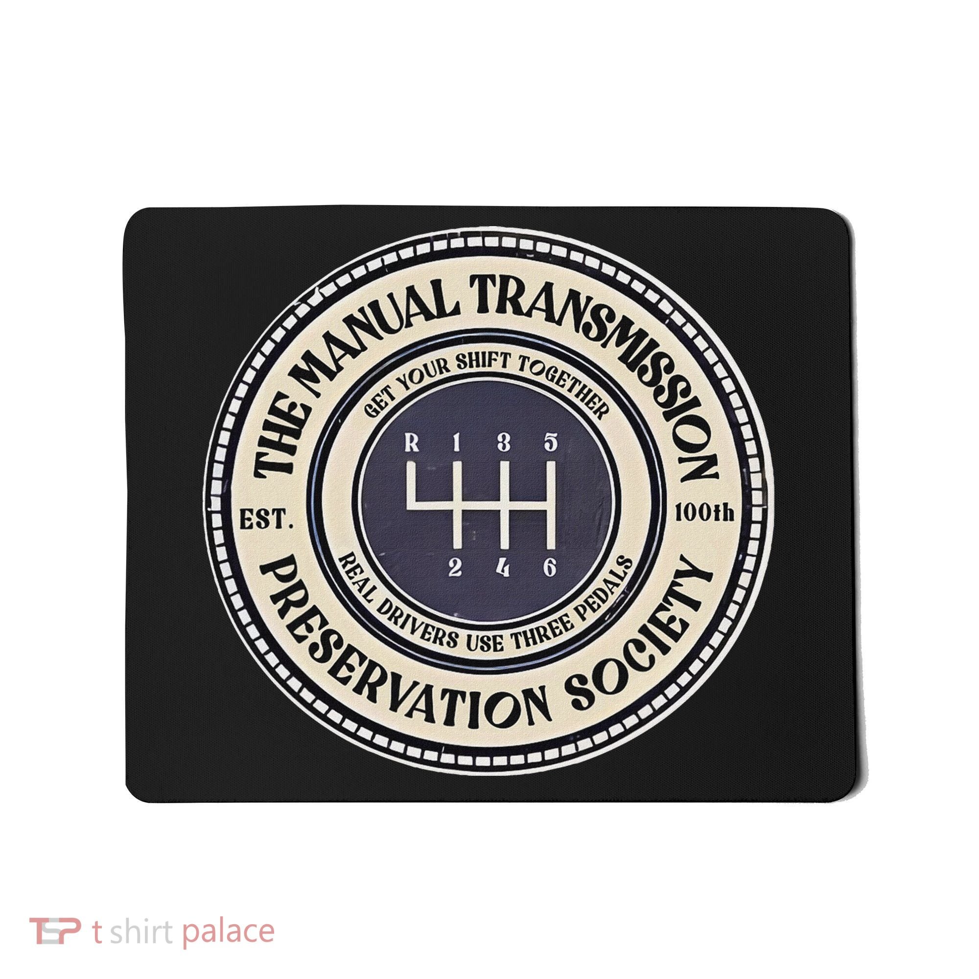 6 Speed The Manual Transmission Preservation Society Mousepad