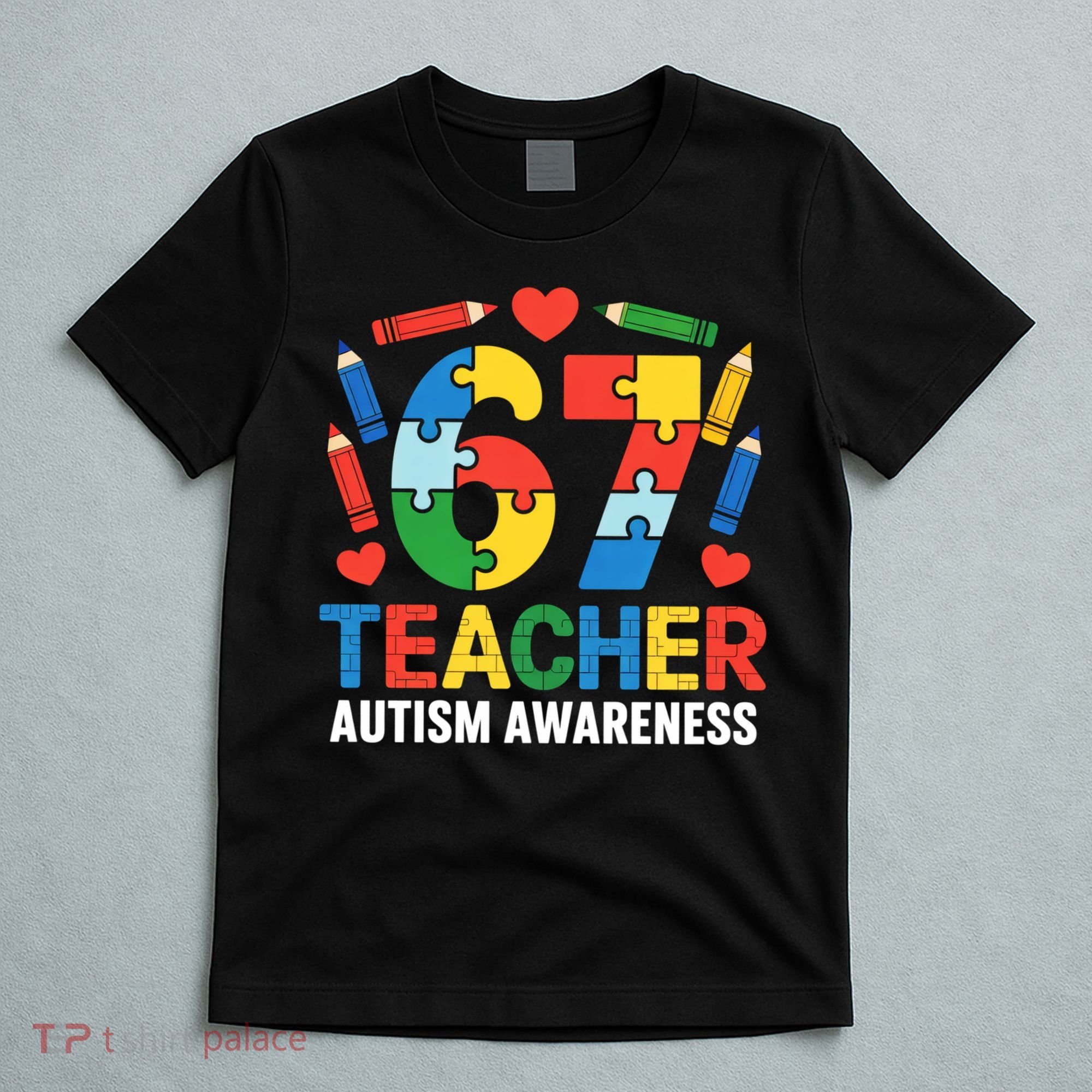 67 Teacher Autism Awareness 6-7 T-Shirt