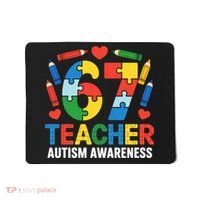 67 Teacher Autism Awareness 6-7 Mousepad thumb 0
