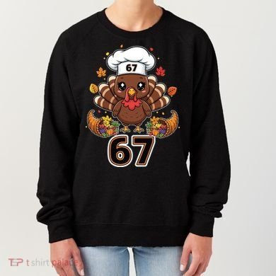67 Thanksgiving Funny Turkey Meme Women's Sweatshirt
