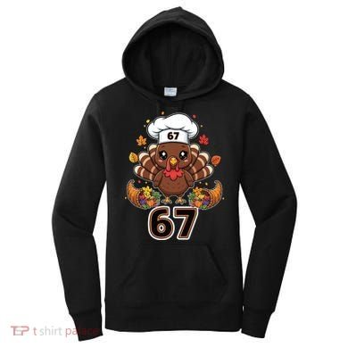 67 Thanksgiving Funny Turkey Meme Women's Hoodie