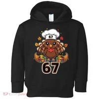 67 Thanksgiving Funny Turkey Meme Toddler Hoodie thumb 0