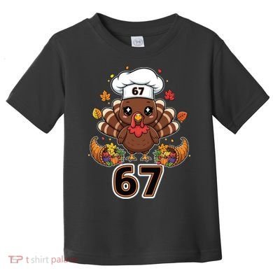 67 Thanksgiving Funny Turkey Meme Toddler T-Shirt
