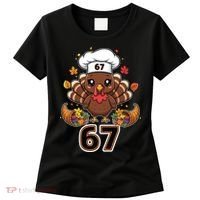 67 Thanksgiving Funny Turkey Meme Women's T-Shirt thumb 0