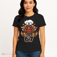 67 Thanksgiving Funny Turkey Meme Women's T-Shirt thumb 4