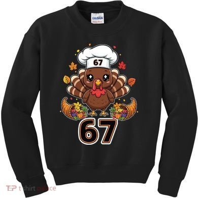 67 Thanksgiving Funny Turkey Meme Kids Sweatshirt