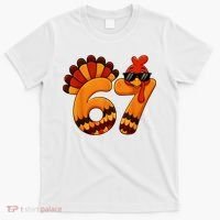 67 Thanksgiving Funny Turkey Sixty Seven Meme T-Shirt thumb 0