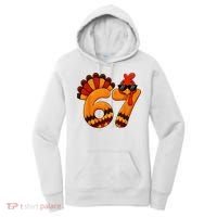 67 Thanksgiving Funny Turkey Sixty Seven Meme Women's Hoodie thumb 0